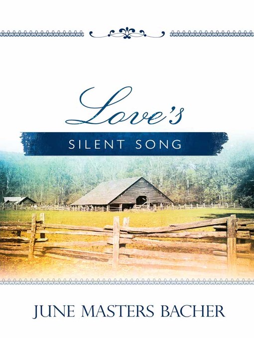Title details for Love's Silent Song by June Masters Bacher - Available